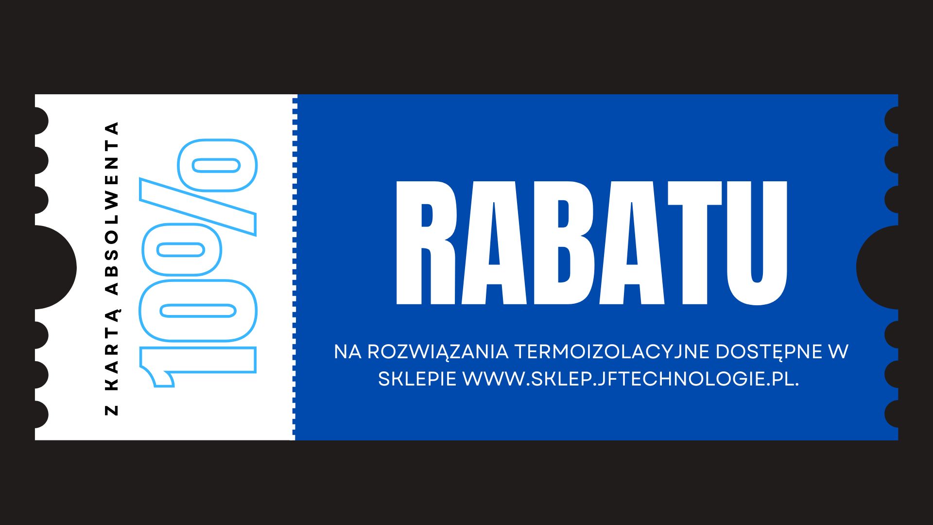 JFtechnologie 10% rabatu na rozwiązania termoizolacyjne dostępne w sklepie www.sklep.jftechnologie.pl.<br />
Przed finalizacją zamówienia skontaktuj się z biuro@jftechnologie.pl aby otrzymać specjalny kod zniżkowy. </p>
<p>oferta ważna do 31.10.2025