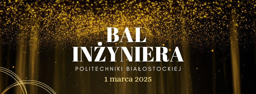 Bal inżyniera 2025 Politechniki Białostockiej